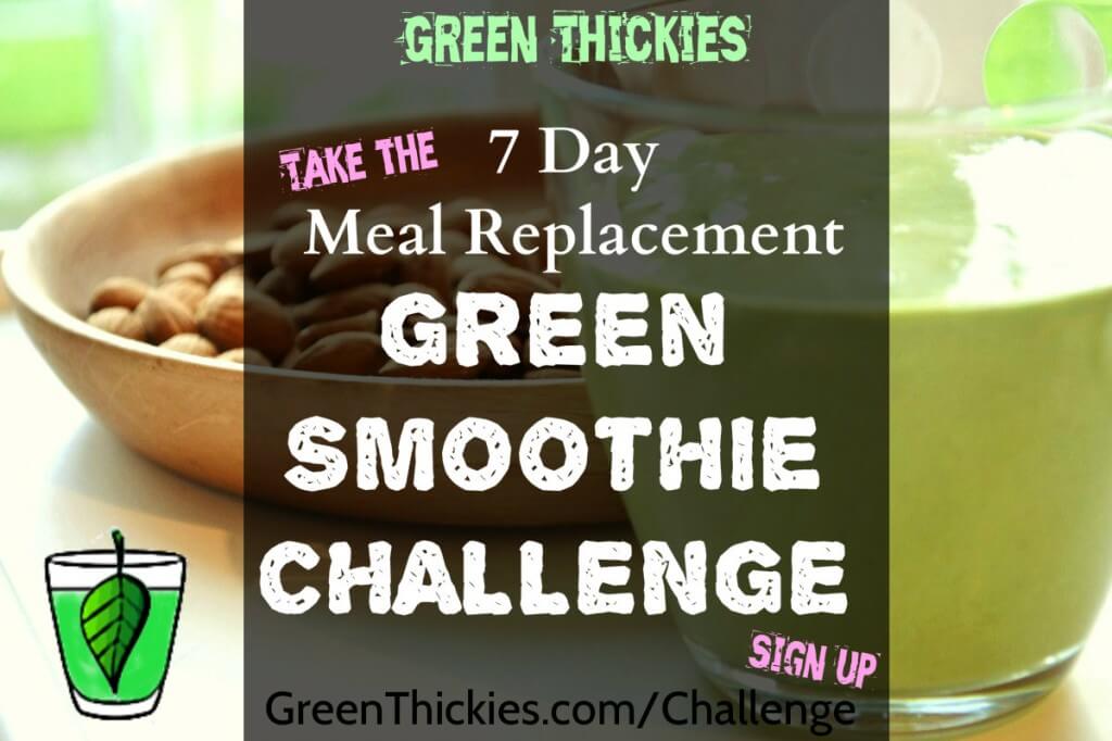 Green Thickies 7 Day Meal Replacement Green Smoothie Challenge