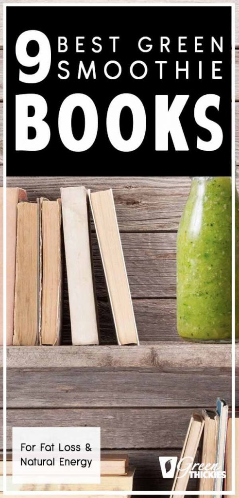 9 Best Green Smoothie Books For Fat Loss & Natural Energy