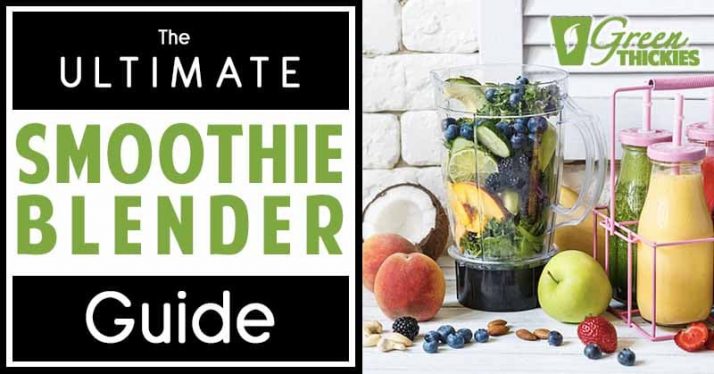 The Ultimate Smoothie Blender Guide