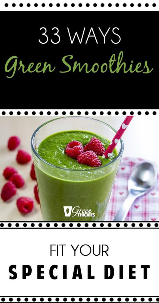 33 Ways Green Smoothies Fit Your Special Diet