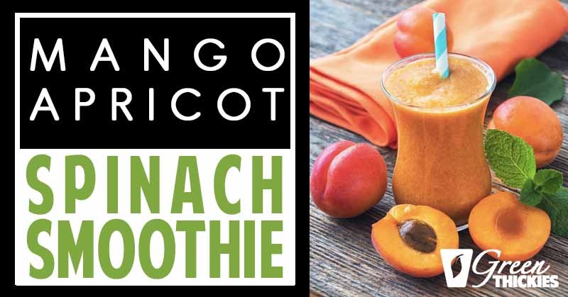 Apricot Mango Spinach Smoothie