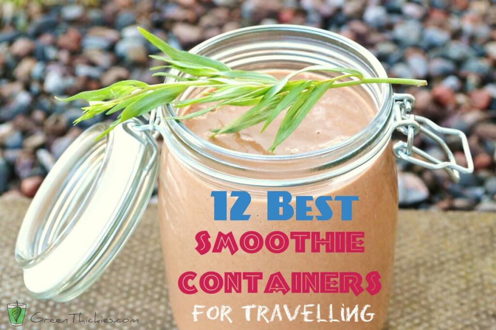 12 Best Smoothie Containers (Travel Smoothie Cups/ Mugs/Bottles)