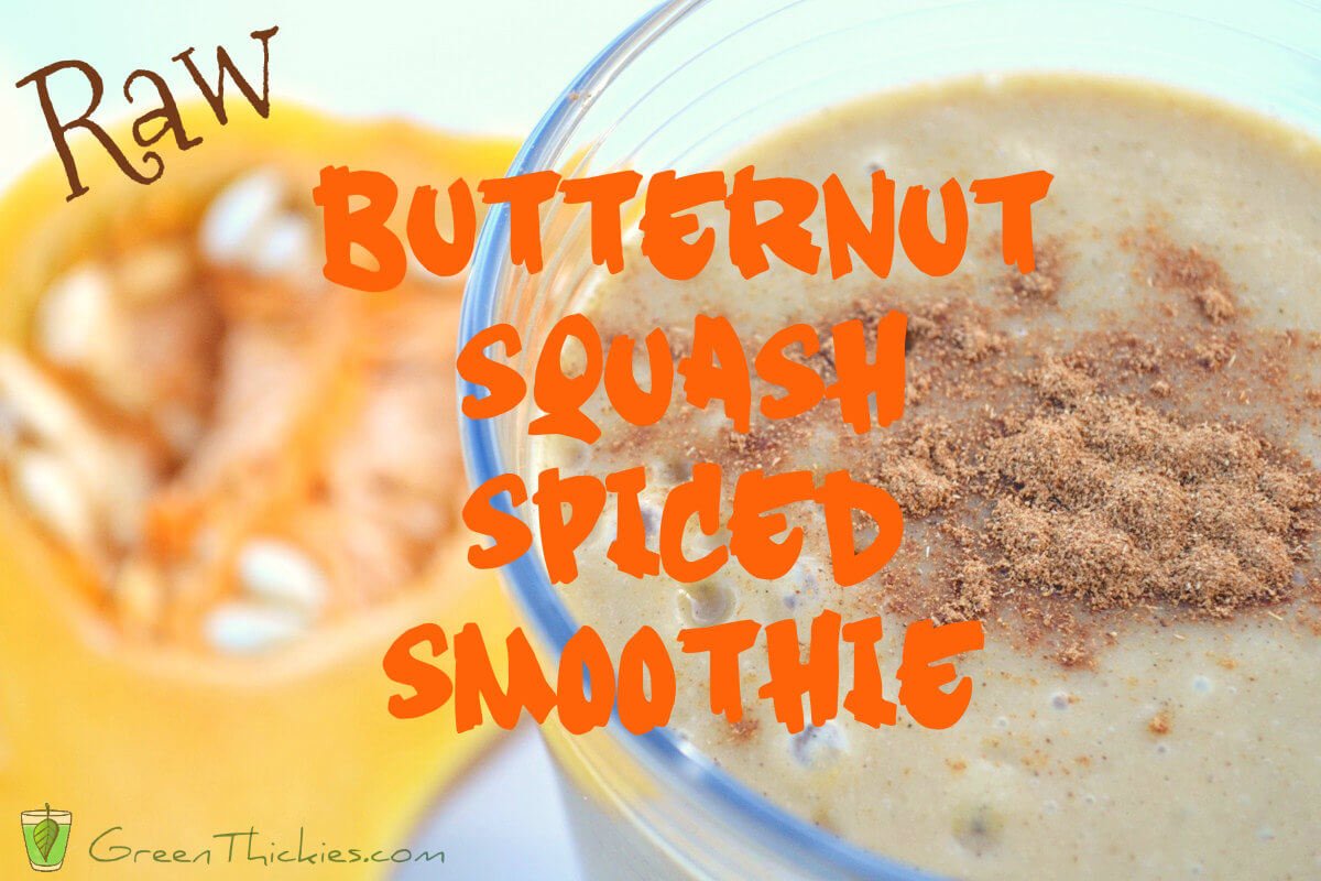 Raw Butternut Squash Smoothie Spiced with cinnamon