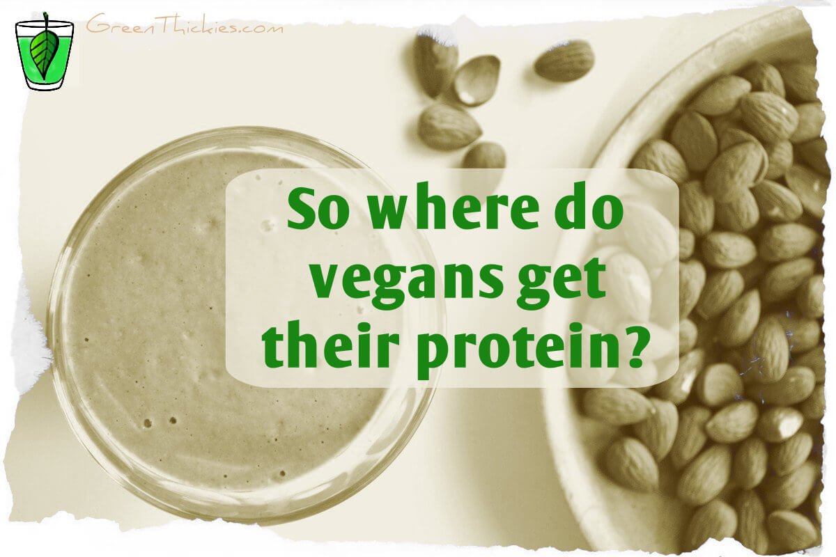 So where do vegans get their protein