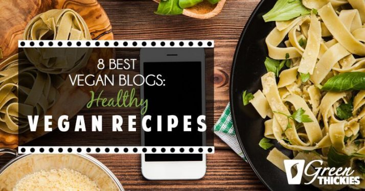 8 Best Vegan Blogs: Delicious Vegan Recipes