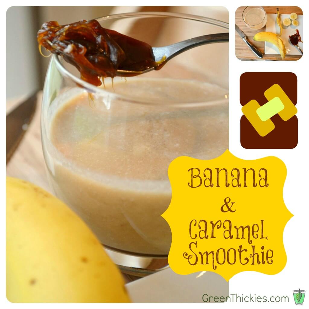 Banana and Caramel Smoothie (Green Smoothie / Green Thickie)