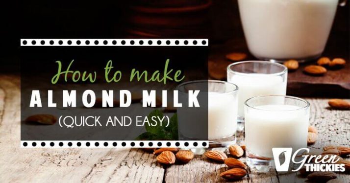 How To Make Almond Milk (Quick And Easy)