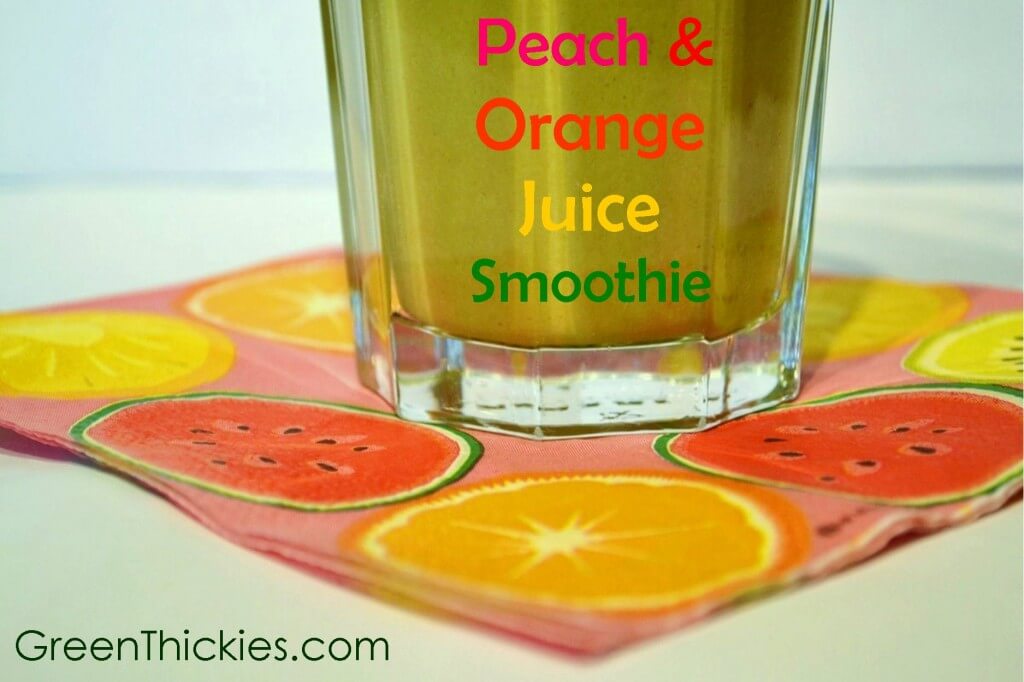 Peach and Orange Juice Smoothie Green Thickie