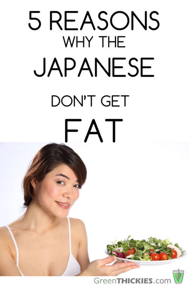 5 Reasons Why The Japanese Dont Get Fat