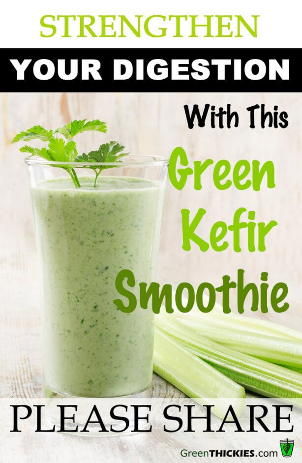 Strengthen Your Digestion With This Green Kefir Smoothie 
