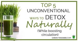 Top 5 Unconventional Ways To Detox