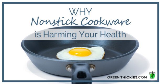 Why Nonstick cookware is harming your health