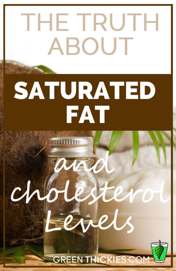 The Truth About Saturated Fat and cholesterol Levels