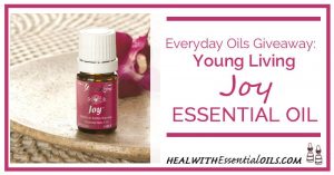 Everyday Oils Giveaway Young Living Joy Essential Oil