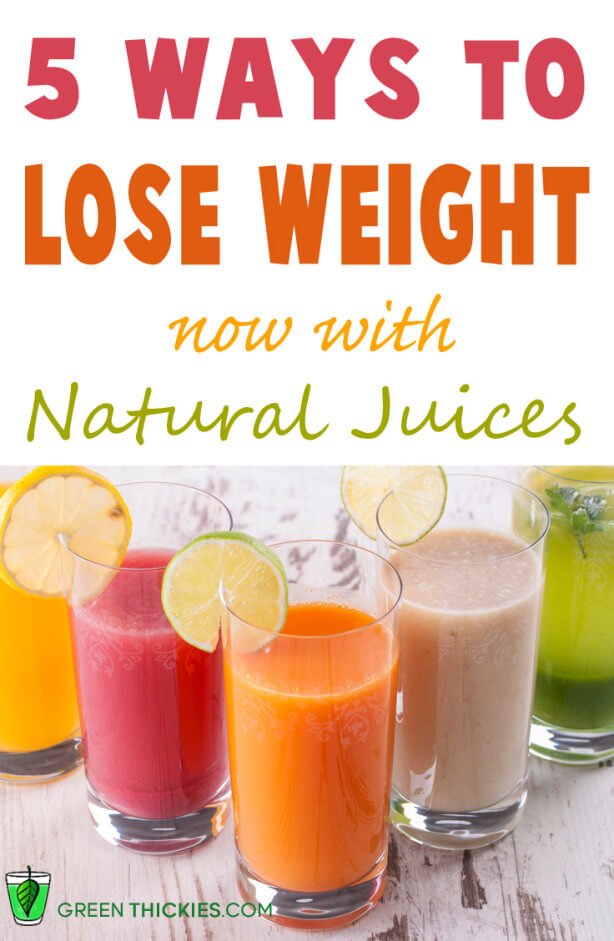 5 ways to lose weight with natural juices