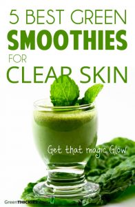 5 best green smoothies for clear skin