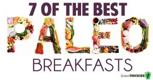 7 Of The Best Paleo Breakfasts