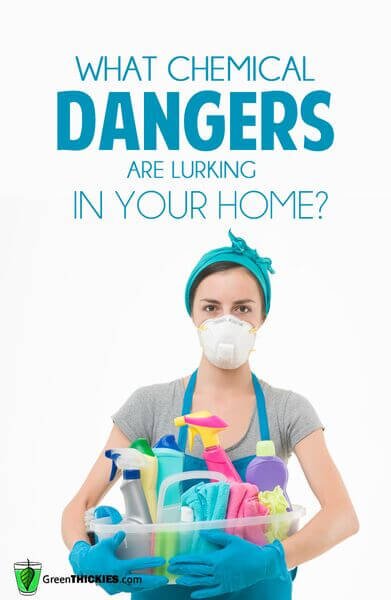 What Chemical Dangers Are Lurking in Your Home