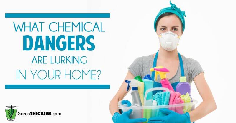 What Chemical Dangers Are Lurking in Your Home