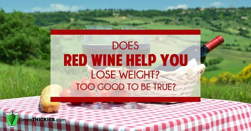 Does red wine help you lose weight? Too good to be true?