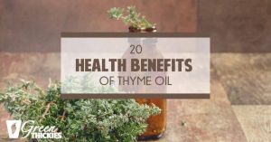 20 Health Benefits of Thyme Oil
