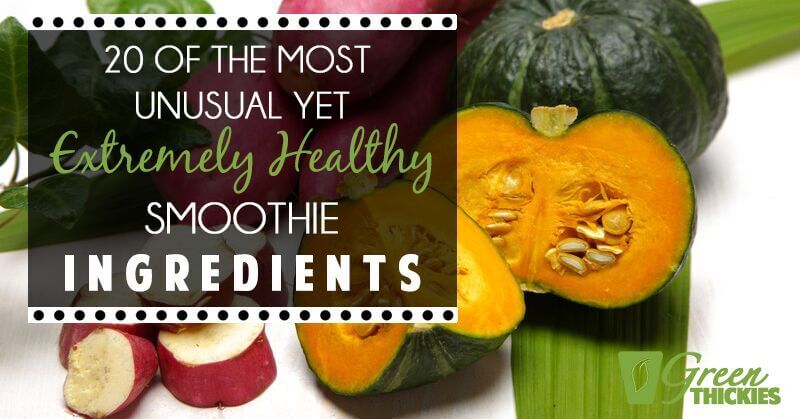 20 Of The Most Unusual Yet Extremely Healthy Smoothie Ingredients