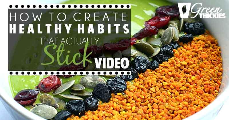 How To Create Healthy Habits That Actually Stick (VIDEO)