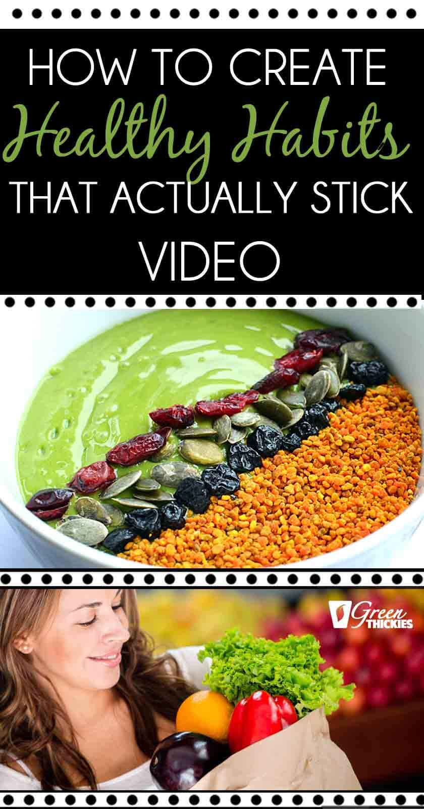 How To Create Healthy Habits That Actually Stick (VIDEO)
