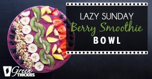 Lazy Sunday Berry Smoothie Bowl