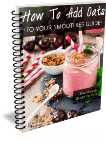 How To Add Oats To Your Smoothies Guide