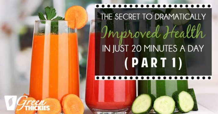 The Secret To Dramatically Improved Health In Just 20 Minutes A Day (Part 1)