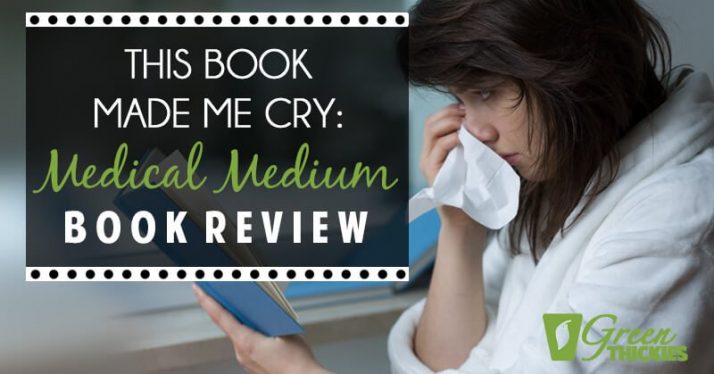 This Book Made Me Cry: Medical Medium Book Review