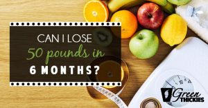 Can I lose 50 pounds in 6 months?