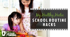 My Healthy Hectic School Routine Hacks