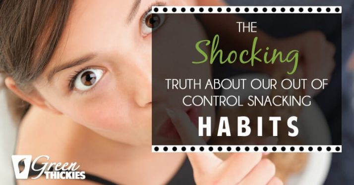 The Shocking Truth About Our Out of Control Snacking Habits