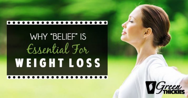 Why “belief” is essential for weight loss