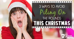 3 Ways To Avoid Piling On The Pounds This Christmas