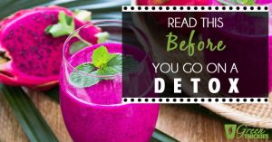 Read This Before You Go on a Detox