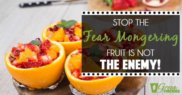 Stop The Fear Mongering.. Fruit Is Not The Enemy!