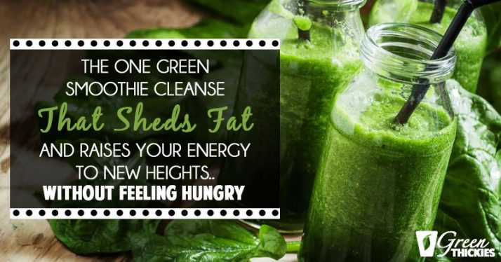 The One Green Smoothie Cleanse That Sheds Fat And Raises Your Energy To New Heights... Without Feeling Hungry
