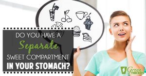 Do you have a separate sweet compartment in your stomach