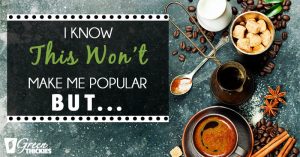 I Know This Won’t Make Me Popular But...