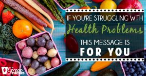 If You're Struggling With Health Problems, This Message Is For You