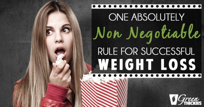 One Absolutely Non Negotiable Rule For Successful Weight Loss