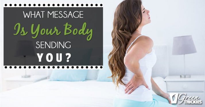 What message is your body sending you