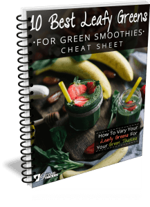 10 Best Leafy Greens For Green Smoothies Cheat Sheet