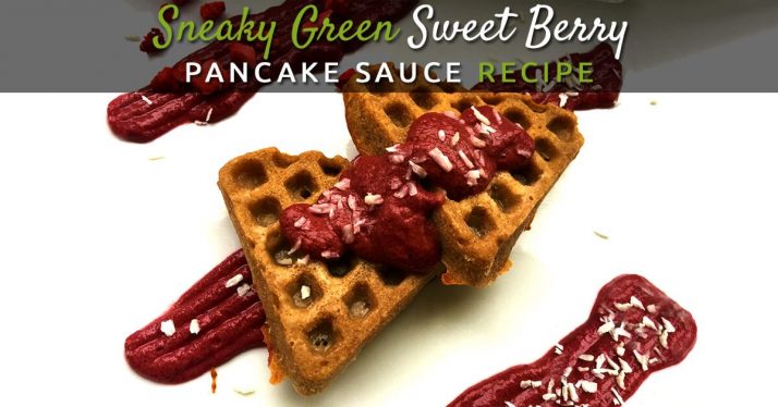 Sneaky Green Sweet Berry Pancake Sauce Recipe