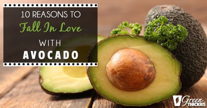 10 Reasons to fall in love with avocado
