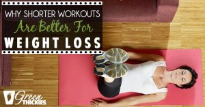 Why Shorter Workouts Are Better For Weight Loss
