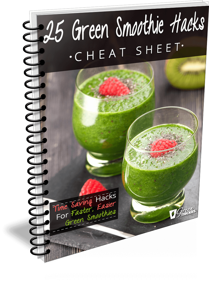 25 Green Smoothie Hacks Cheat Sheet